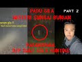 PADU GILA ((MISTERI SUNGAI BUNIAN)) PARANORMAL DZP DAUZ SOLO HUNTING PARA PART 2/3