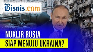 Putin Beri Sinyal Tekan Tombol Nuklir?
