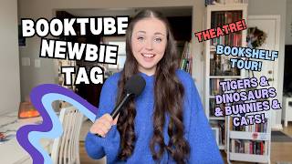 booktube newbie tag *2025* | bookshelf tour, theatre chats, and chaotic community | diverse reads