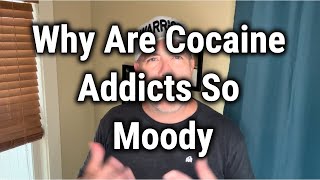 Why Are Cocaine Addicts So Moody