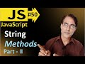 JavaScript String Methods - II | JavaScript basic lesson - 50 | JavaScript for beginners