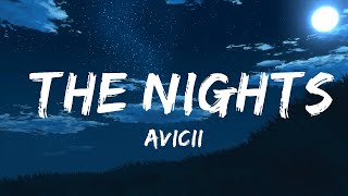 Avicii - The Nights (Lyrics) The World Of Music