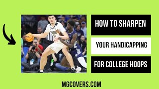 How to "sharpen" your college basketball handicapping #sportsbetting #ncaab