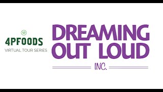 Dreaming Out Loud presented by 4P Foods Virtual Tours