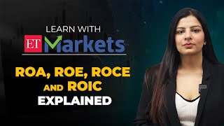 Learn With ETMarkets: ROA, ROE, ROCE and ROIC explained