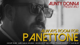 Always Room for Panettone | Aunty Donna