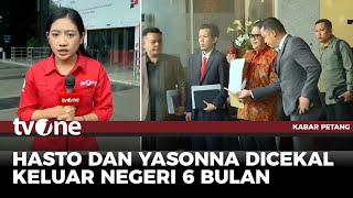 Hasto dan Yasonna Dicekal Keluar Negeri | Kabar Petang tvOne