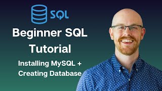 Installing MySQL and Creating Databases | MySQL for Beginners