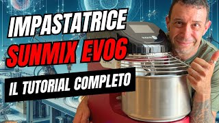 Provo la Sunmix EVO6 - impasto e funzionamento completo