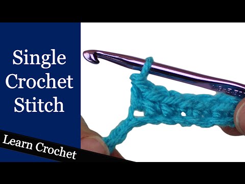 Single Crochet Stitch - Beginner Course: Lesson #6 Single Crochet Stitch - Beginner Course: Lesson #6