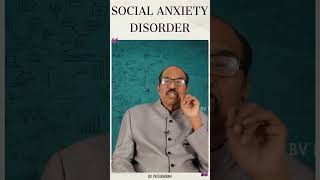 Social Anxiety Disorder | What Is S A D | Latest YT Shorts | #ytshorts |.  BV Pattabhiram