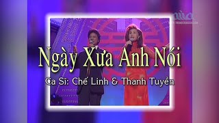 NGÀY XƯA ANH NÓI - CHẾ LINH & THANH TUYỀN