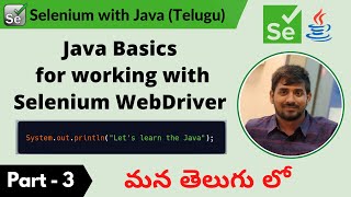 P3 - Java Basics for working with Selenium WebDriver | Selenium | Java |