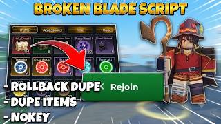 Broken Blade Script *NOKEY* - ROLLBACK DUPE, DUPE ITEMS, GET ITEMS | PASTEBIN (MOBILE & PC)