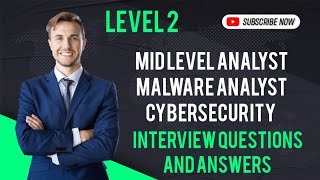 Level 2 : Mid Level Analyst, Malware Analyst, Soc Analyst, Cybersecurity Questions \u0026 Answers