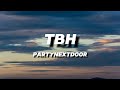 PARTYNEXTDOOR - TBH | LYRICS