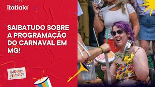 VAI PASSAR O CARNAVAL EM MG? CONFIRA A PROGRAMAÇÃO DA FOLIA