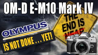 Olympus Is Not Done Yet! Olympus OM-D E-M10 Mark IV Is Here