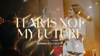 Fear Is Not My Future (Nastał nowy dzień) – Winnica Worship | 540 MINUT Live