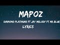 DIAMOND PLATNUMZ  FT JAY MELODY - MAPOZ (OFFICIAL VIDEO LYRICS)