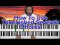 How To Use Diminished Chords In Gospel Progressions