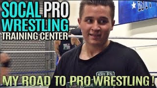 ROAD TO BECOMING A PRO WRESTLER | SOCAL PRO WRESTLING TRAINING CENTER