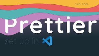 Prettier Setup In VS Code: Effortless Code Formatting in VS Code!