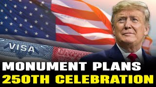 Trump Revives Monument Plans for 250th Anniversary Celebration