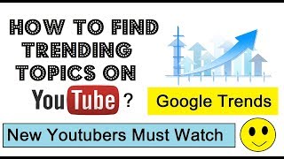 how to find trending topics to make youtube videos ?