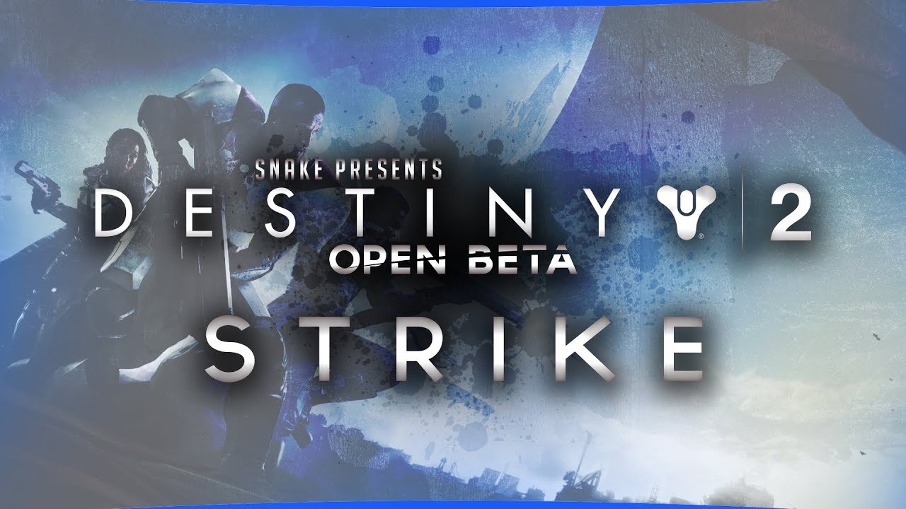 Destiny 2 | OPEN BETA | STRIKE | 1080p 60FPS | CZ Let's Play - YouTube