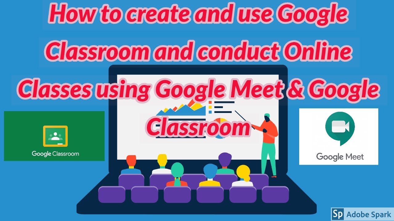 Create And Use Google Classroom| Conduct Online Classes With Google ...