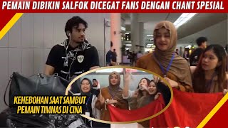 SALFOK‼️FANS DI CINA SIAPKAN CHANT KHUSUS UNTUK TIMNAS, KUATKAN MENTAL PEMAIN