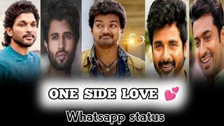 One side love 💕 whatsapp status tamil / tamil whatsapp status / sad life whatsapp status tamil /love