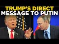 Donald Trump News LIVE: Trump's Message To Putin | US Election 2024 LIVE | US News LIVE