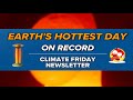 Earth recorded its hottest day on record. Here's why