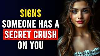 12 Signs Someone Has A Secret Crush On You