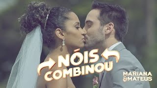 Mariana e Mateus - Nóis Combinou (Clipe Oficial)