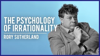 The Psychology Of Irrationality - Rory Sutherland | Modern Wisdom Podcast 255