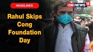 Rahul Gandhi Skip Congress Foundation Day Leaves For Foreign Tour | CNN News18
