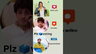 please vote for your favourite singer #haryanvi@dilerkharkiya@AmitSainiRohtakiya @MasoomSharma