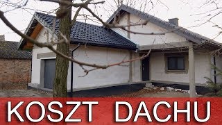 Koszt położenia blachodachówki 2020, Koszt dachu Cz4 #DomZa100 #85