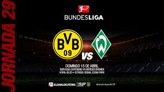 Partido Completo: Borussia Dortmund vs Werder Bremen | Jornada 29 - Bundesliga
