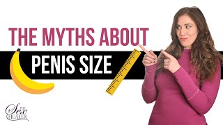 The Myths About Penis Size: Does Size Matter?