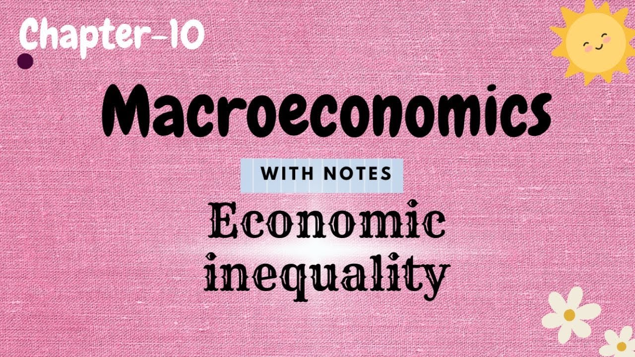 | Economic Inequality | BBS 2ND YEAR | Macroeconomics | Chapter-10 ...