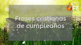 Frases cristianas de cumpleaños - Mensajes cristianos de cumpleaños