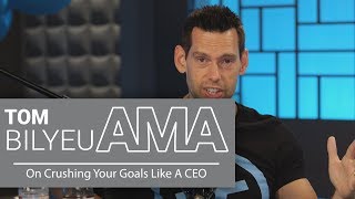 Tom Bilyeu AMA on Crushing Your Goals Like A CEO