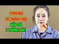 Phụ Nữ Độc Ác Nham Hiểm Sẽ Có 7 Đặc Điểm Này, Ai Lấy Phải Khổ Sở Cả Đời