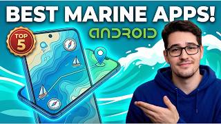 5 Best Marine Navigation Apps For Android 2026