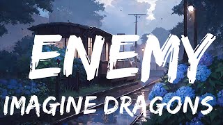 Imagine Dragons, JID - Enemy | Top Best Song