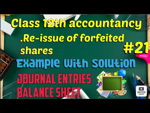 Re-issue Of Forfeited Shares At Par||example||journal Entries||Balance ...